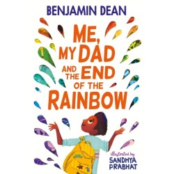 Me, My Dad and the End of the Rainbow: The most joyful book you'll read this year!
