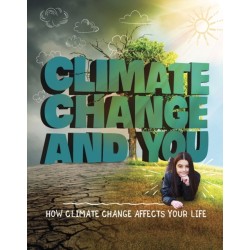 Climate Change and You: How Climate Change Affects Your Life