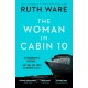 The Woman in Cabin 10: The unputdownable thriller from the Sunday Times bestselling author of The IT Girl