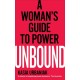 Unbound: A Woman’s Guide To Power
