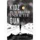 Kidz Play Better Under the Gun