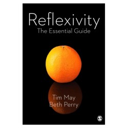 Reflexivity: The Essential Guide