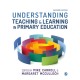 Understanding Teaching and Learning in Primary Education