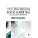 Understanding Mental Health Care: Critical Issues in Practice