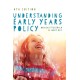 Understanding Early Years Policy