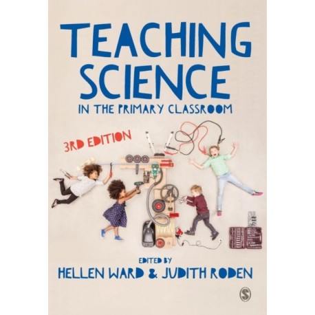 Teaching Science in the Primary Classroom