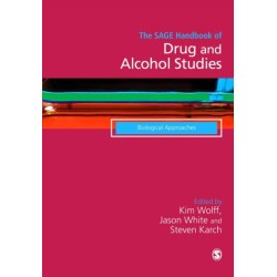 The SAGE Handbook of Drug & Alcohol Studies: Biological Approaches