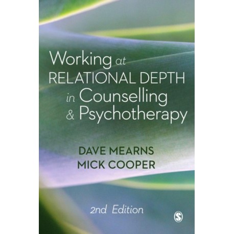 Working at Relational Depth in Counselling and Psychotherapy