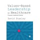 Values-Based Leadership in Healthcare: Congruent Leadership Explored