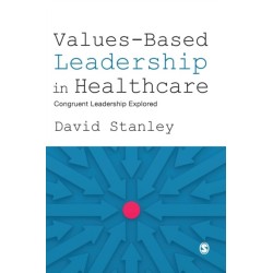 Values-Based Leadership in Healthcare: Congruent Leadership Explored