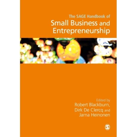 The SAGE Handbook of Small Business and Entrepreneurship
