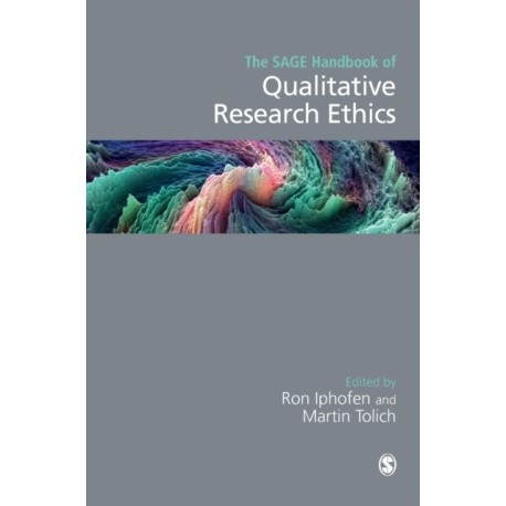 The SAGE Handbook of Qualitative Research Ethics