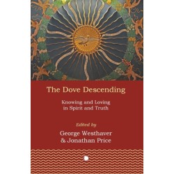 The Dove Descending: Knowing and Loving in Spirit and Truth