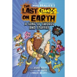 The Last Comics on Earth: A Song of Swords and Stuffies: From the Creators of The Last Kids on Earth