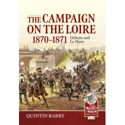The Campaign on the Loire, 1870-1871: Orleans and Le Mans