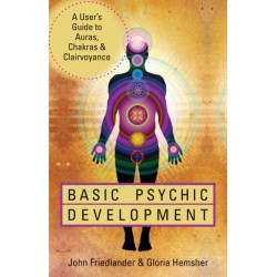 Basic Psychic Development: A User's Guide to Auras, Chakras & Clairvoyance