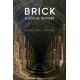 Brick: A Social History