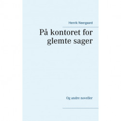 På kontoret for glemte sager: Og andre noveller
