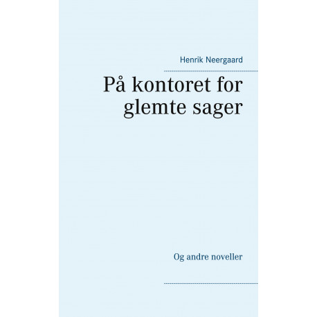 På kontoret for glemte sager: Og andre noveller