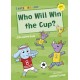 Who Will Win the Cup?: (Yellow Early Reader)