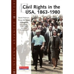Heinemann Advanced History: Civil Rights in the USA 1863-1980