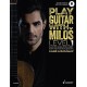 Play Guitar with Milos: Learn the secrets of the world's most loved classical guitarist