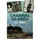 The Channel Islands at War: A Dark History