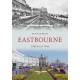 Eastbourne Through Time