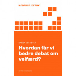 Hvordan får vi en bedre debat om velfærd?