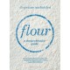Flour: a comprehensive guide