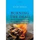 Burning the Dead: Hindu Nationhood and the Global Construction of Indian Tradition