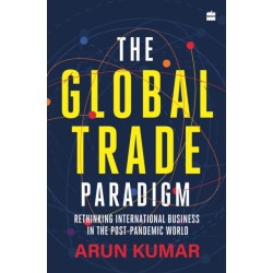 The Global Trade Paradigm: Rethinking International Business in the Post-Pandemic World