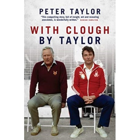 With Clough, By Taylor