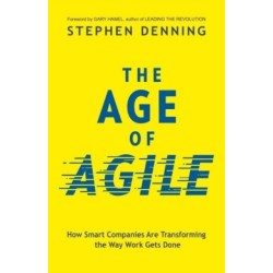The Age of Agile:: How Smart Companies Are Transforming the Way Work Gets Done