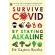 Survive Covid: by Staying Alkaline