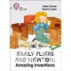 Emily Pliers and Newton: Amazing Inventions: Band 10+/White Plus