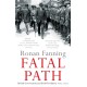 Fatal Path: British Government and Irish Revolution 1910-1922