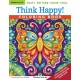 Think Happy! Coloring Book: Craft, Pattern, Color, Chill