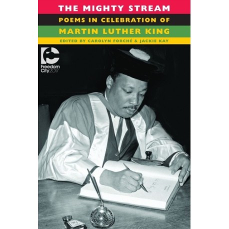 The Mighty Stream: Poems in Celebration of Martin Luther King