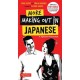 More Making Out in Japanese: Completely Revised and Expanded with new Manga Illustrations - A Japanese Language Phrase Book