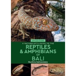 A Naturalist's Guide to the Reptiles & Amphibians of Bali (2nd edition)