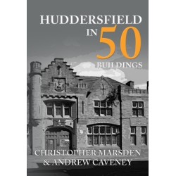 Huddersfield in 50 Buildings