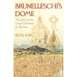 Brunelleschi's Dome: The Story of the Great Cathedral in Florence