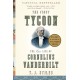 The First Tycoon: The Epic Life of Cornelius Vanderbilt (Pulitzer Prize Winner)