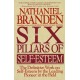 Six Pillars of Self-Esteem: The Definitive Work on Self-Esteem by the Leading Pioneer in the Field