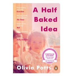 A Half Baked Idea: Winner of the Fortnum & Mason’s Debut Food Book Award