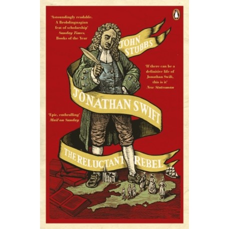 Jonathan Swift: The Reluctant Rebel