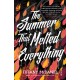 The Summer That Melted Everything