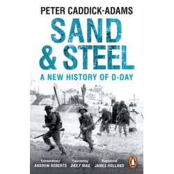 Sand and Steel: A New History of D-Day