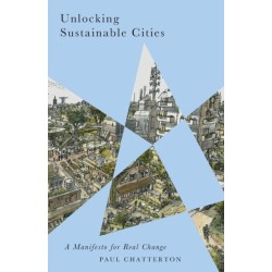 Unlocking Sustainable Cities: A Manifesto for Real Change